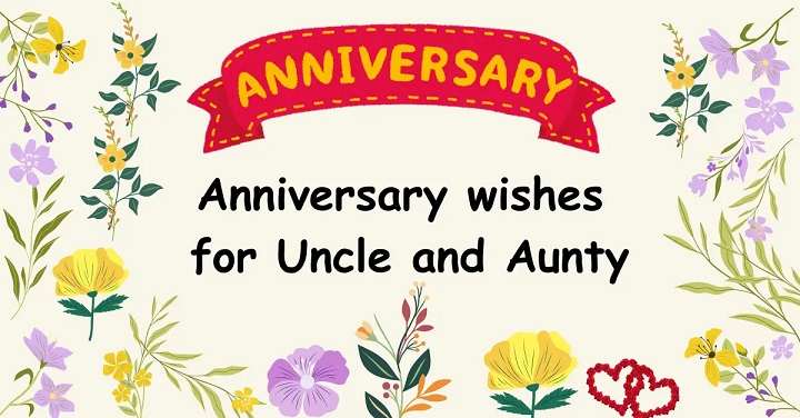 Anniversary Wishes to Uncle and Aunty